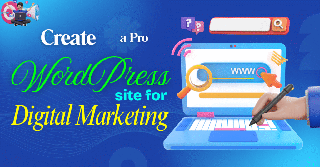 Creata a wordpress site for Digital Marketing